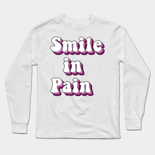 smile in pain pink Long Sleeve T-Shirt